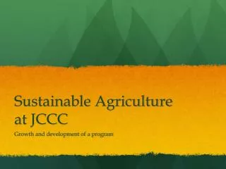 Sustainable Agriculture at JCCC