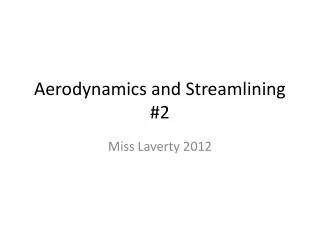 Aerodynamics and Streamlining #2