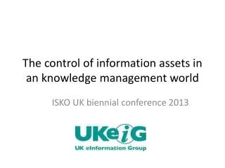 The control of information assets in an knowledge management world