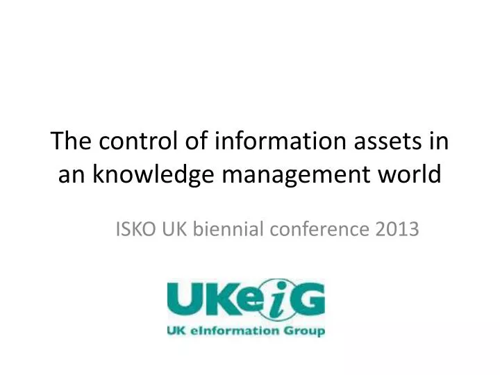 the control of information assets in an knowledge management world