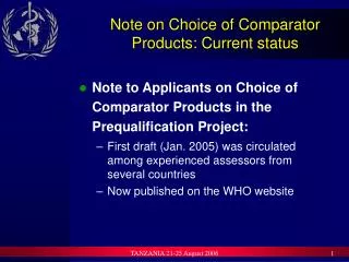 Note on Choice of Comparator Products: Current status