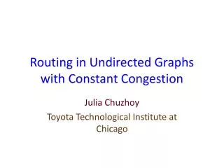 Routing in Undirected Graphs with Constant Congestion