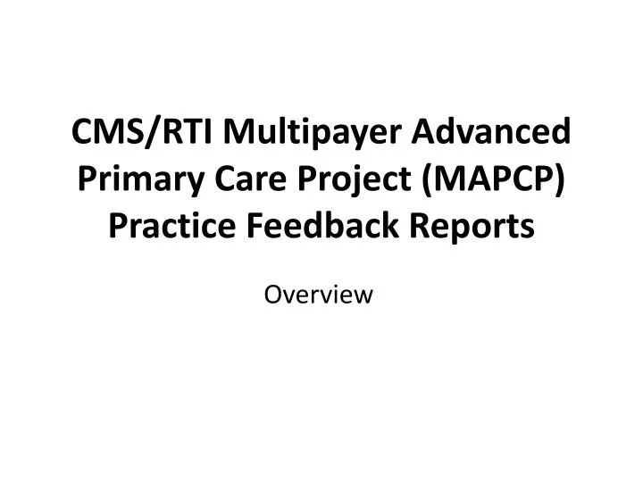 cms rti multipayer advanced primary care project mapcp practice feedback reports