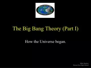 The Big Bang Theory (Part I)