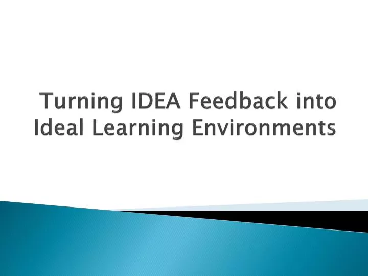 turning idea feedback into ideal learning environments