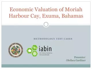 Economic Valuation of Moriah Harbour Cay, Exuma , Bahamas