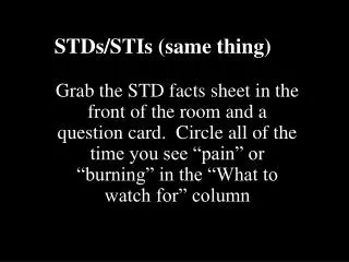 STDs/STIs (same thing)