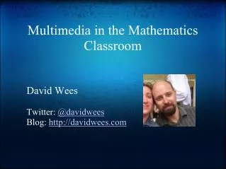 Multimedia in the Mathematics Classroom