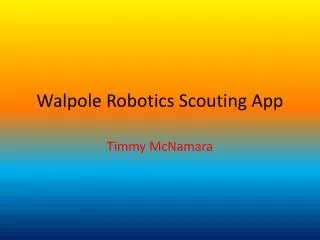 Walpole Robotics Scouting App