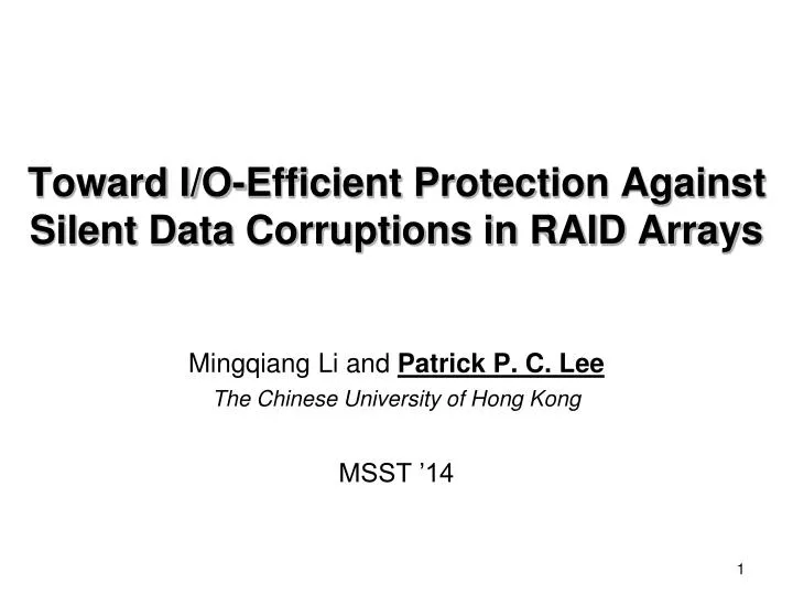 toward i o efficient protection against silent data corruptions in raid arrays