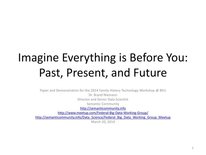 imagine everything is before you past present and future