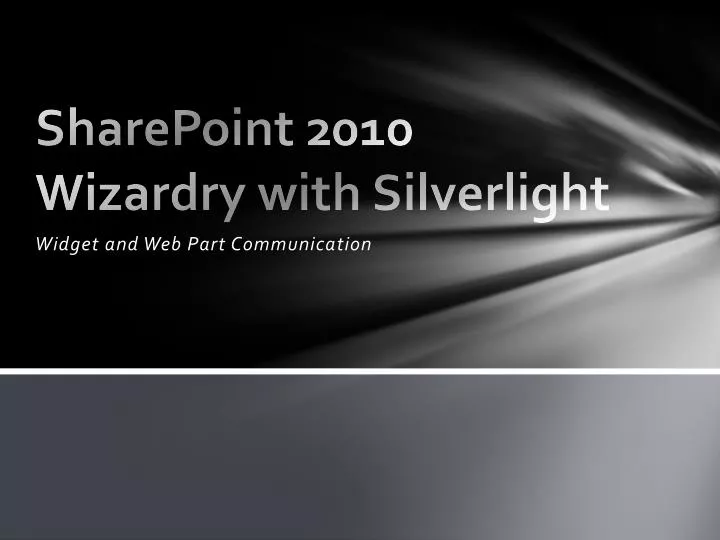sharepoint 2010 wizardry with silverlight
