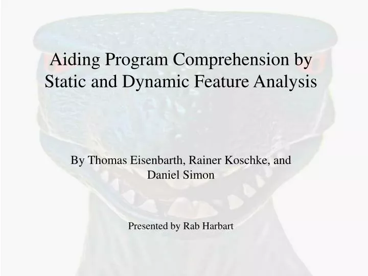 aiding program comprehension by static and dynamic feature analysis