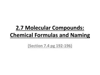 2.7 Molecular Compounds: Chemical Formulas and Naming