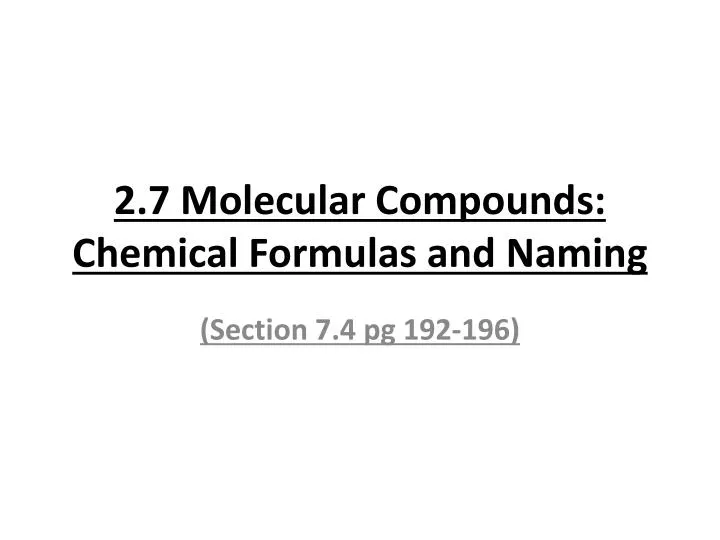 2 7 molecular compounds chemical formulas and naming