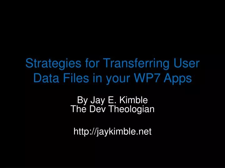 strategies for transferring user data files in your wp7 apps