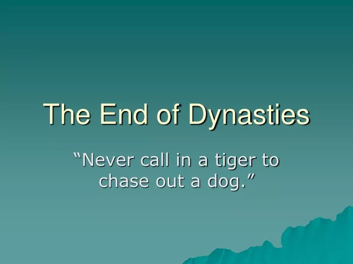 the end of dynasties