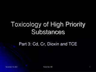 Toxicology of High Priority Substances