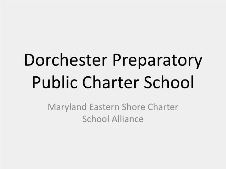 dorchester preparatory public charter school