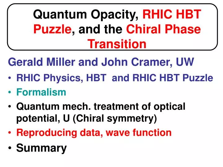 quantum opacity rhic hbt puzzle and the chiral phase transition