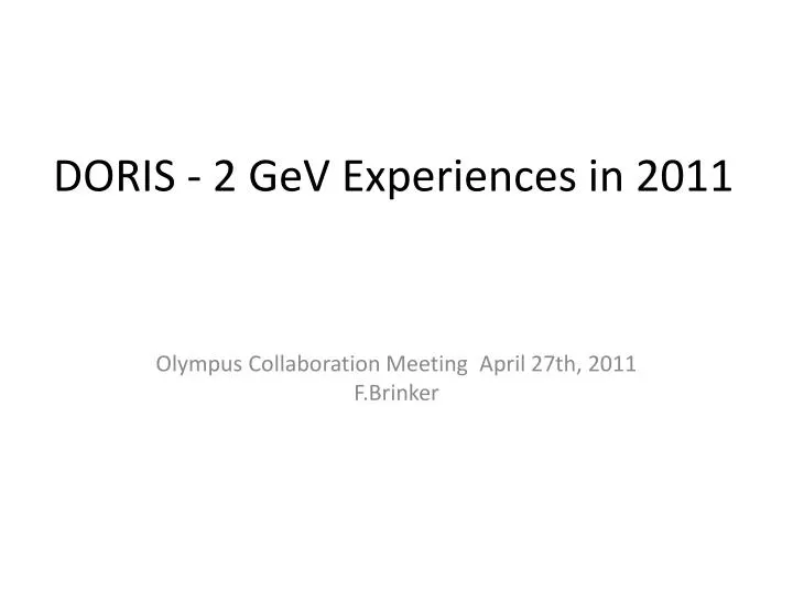 doris 2 gev experiences in 2011