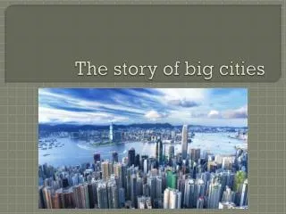 The story of big cities