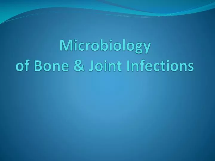 microbiology of bone joint infections