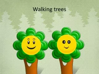 Walking trees