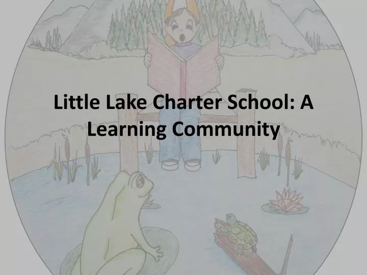 little lake charter school a learning community