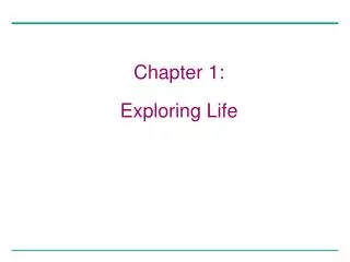 Chapter 1: Exploring Life