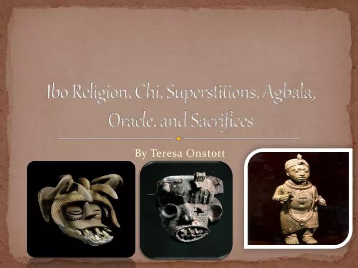 ibo religion chi superstitions agbala oracle and sacrifices