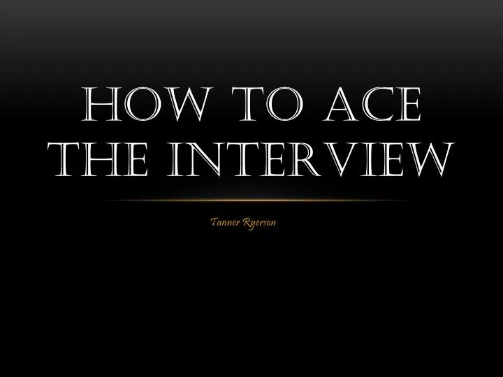 how to ace the interview