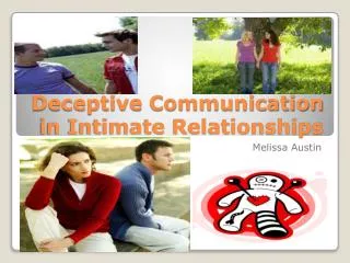 Deceptive Communication in Intimate Relationships