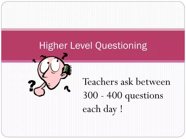higher level questioning
