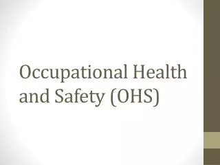 Occupational Health and Safety (OHS)