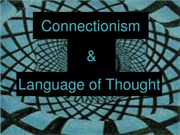 connectionism and loth