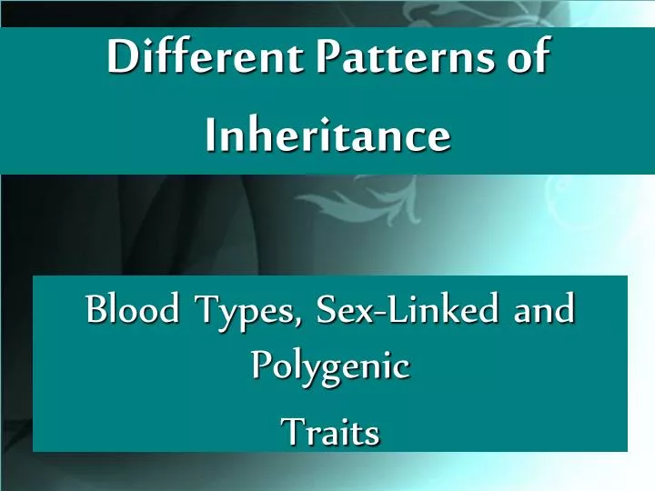different patterns of inheritance