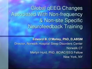 Global qEEG Changes Associated With Non-frequency &amp; Non-site Specific Neurofeedback Training
