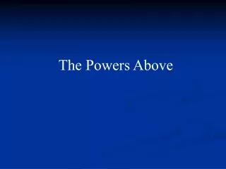The Powers Above