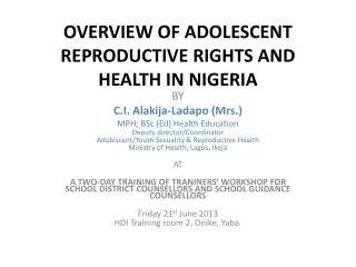 OVERVIEW OF ADOLESCENT REPRODUCTIVE RIGHTS AND HEALTH IN NIGERIA