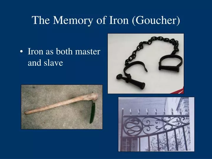 the memory of iron goucher