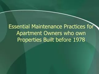 Essential Maintenance Practices for Apartment Owners who own Properties Built before 1978