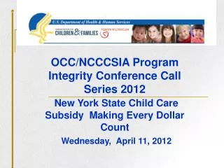 OCC/NCCCSIA Program Integrity Conference Call Series 2012