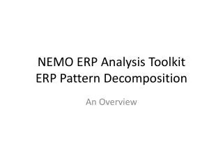 NEMO ERP Analysis Toolkit ERP Pattern Decomposition