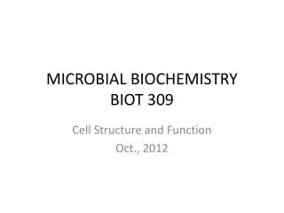 MICROBIAL BIOCHEMISTRY BIOT 309