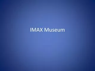 IMAX Museum