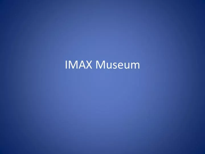 imax museum