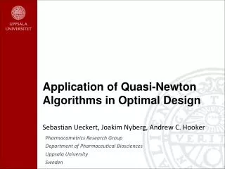 Application of Quasi-Newton Algorithms in Optimal Design