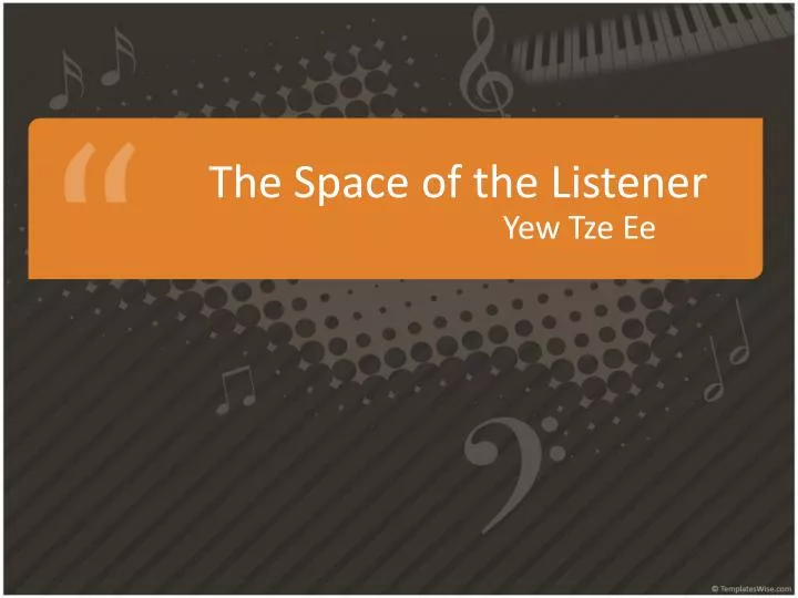 the space of the listener