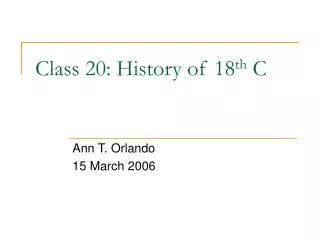 Class 20: History of 18 th C